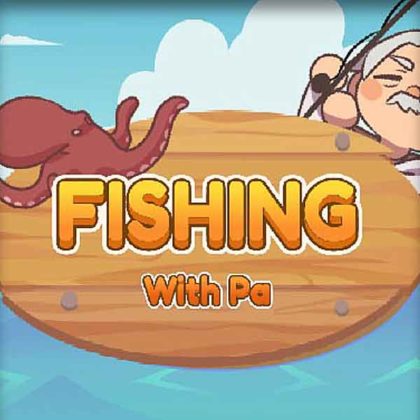 Fishing With Pa